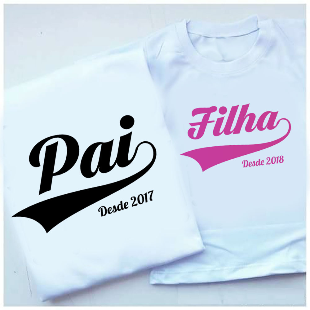 Camiseta dia dos pais/Pai e Filha
